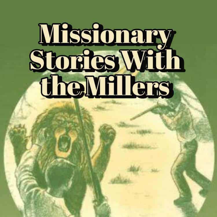 Missionary Stories With the Millers Audiobook
