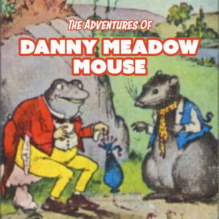 The Adventures of Danny Meadow Mouse Audiobook
