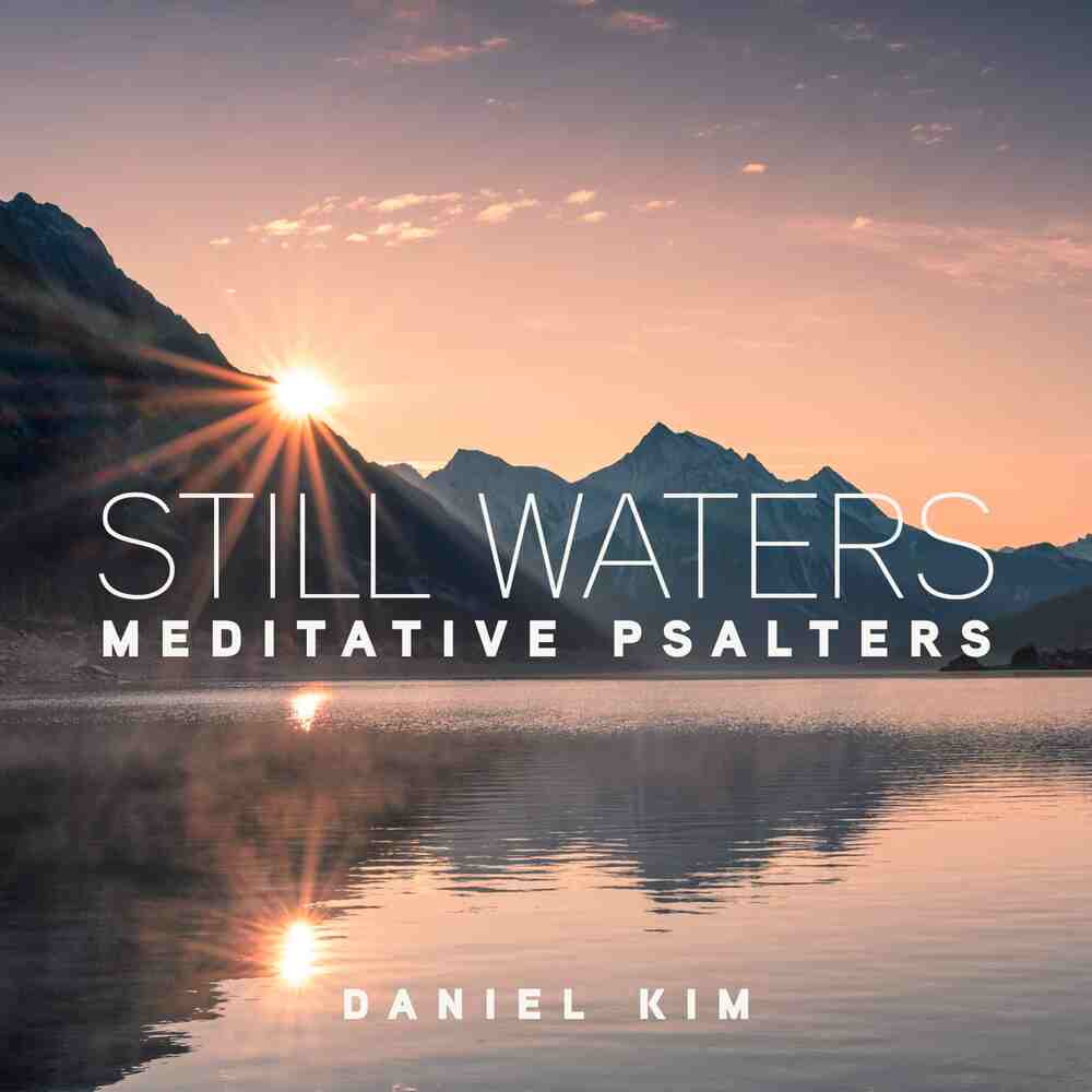 Still Waters Meditative Psalters