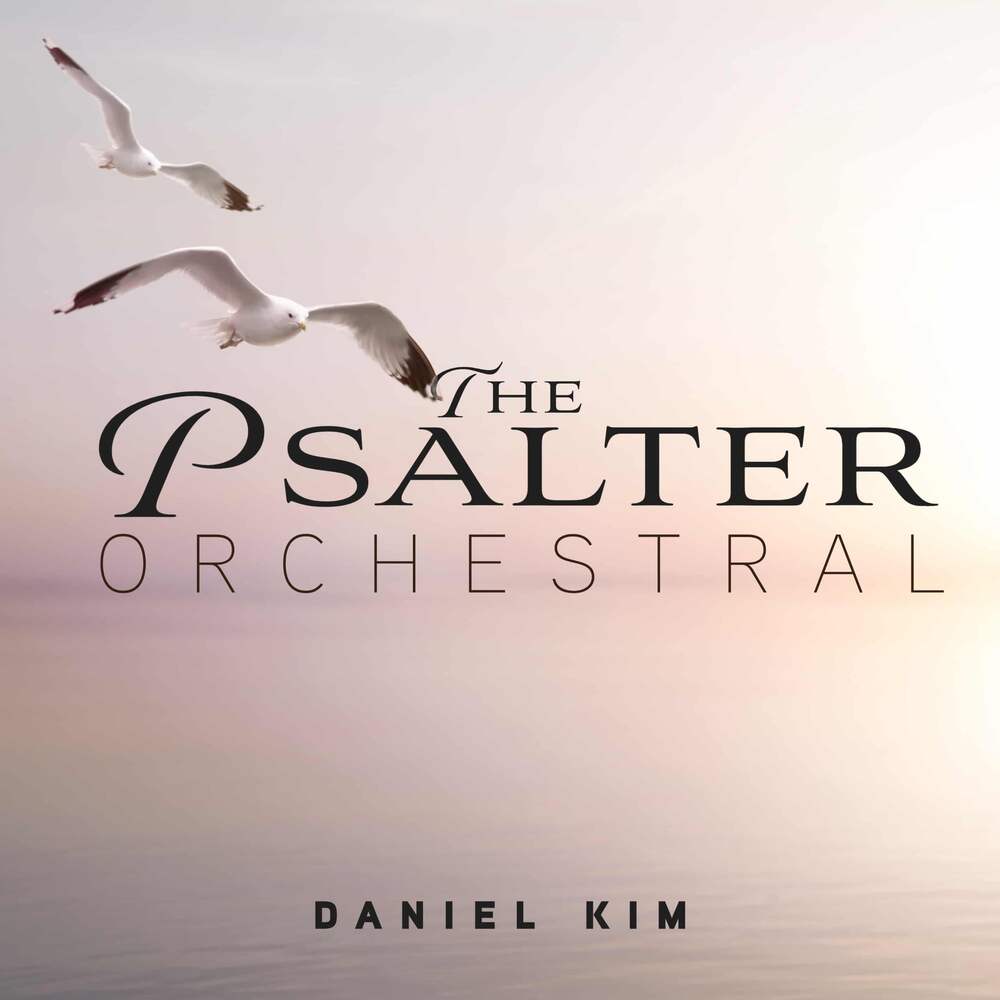 Cover image "The Psalter Orchestral" by Daniel Kim