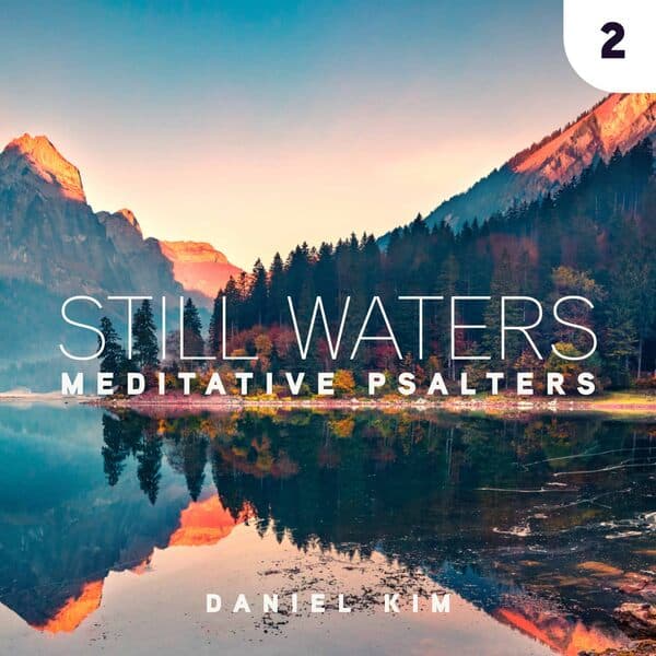 Cover image "Still Waters: Meditative Psalters" by Daniel Kim