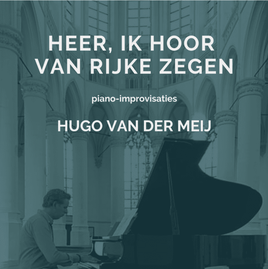 Cover image "Heer, Ik Hoor Van Rijke Zegen" by Hugo van der Meij