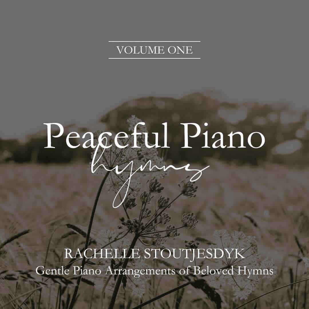 Cover image "Peaceful Piano Hymns" by Rachelle Stoutjesdyk