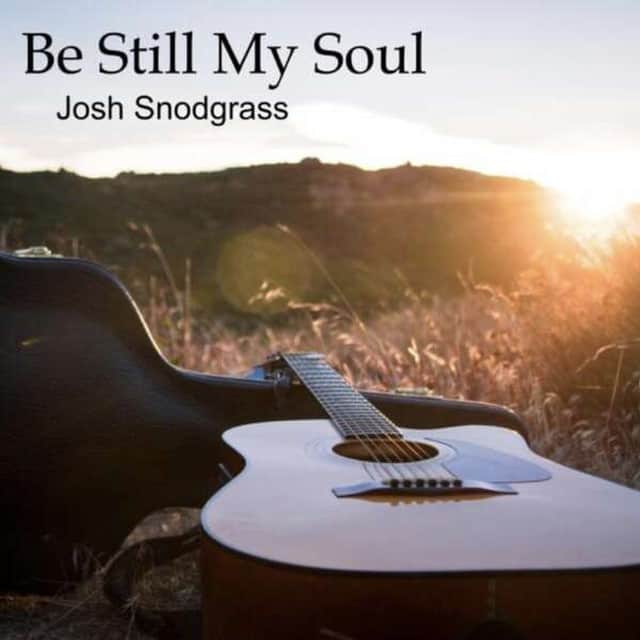 Cover image "Be Still My Soul" by Josh Snodgrass