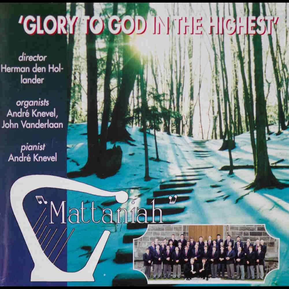 Cover Image "Glory to God in the Highest" Album by the Mattaniah Christian Male Choir
