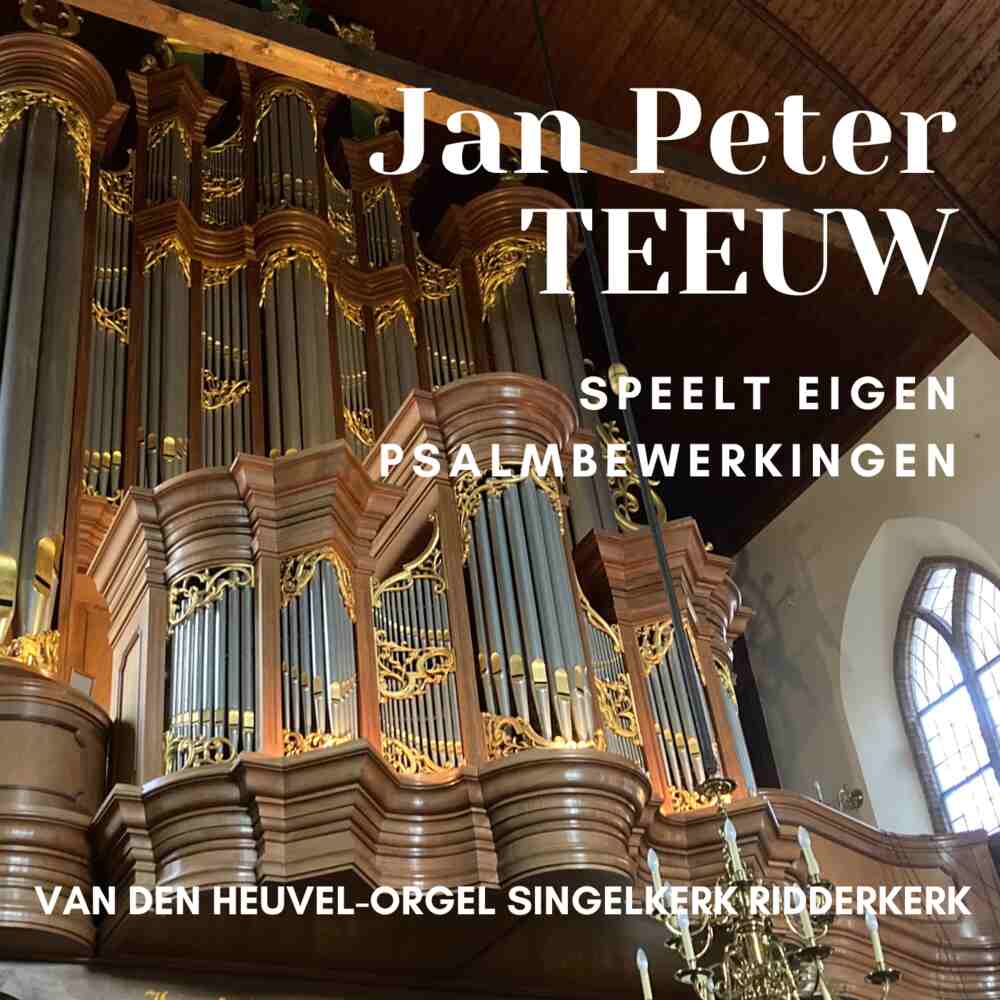 Cover image "Jan Peter Teeuw speelt eigen Psalmbewerkingen" by Jan Peter Teeuw
