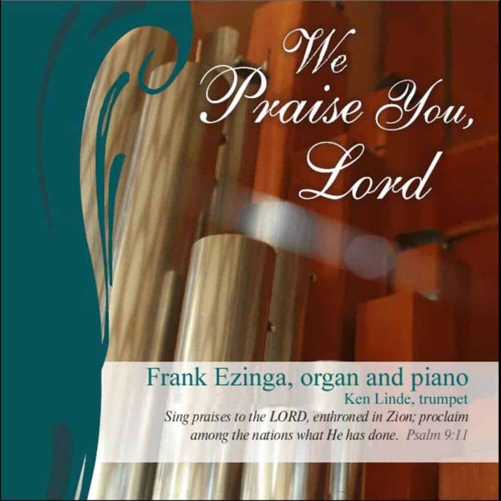 Cover Image "We Praise You, Lord" Album by Frank Ezinga