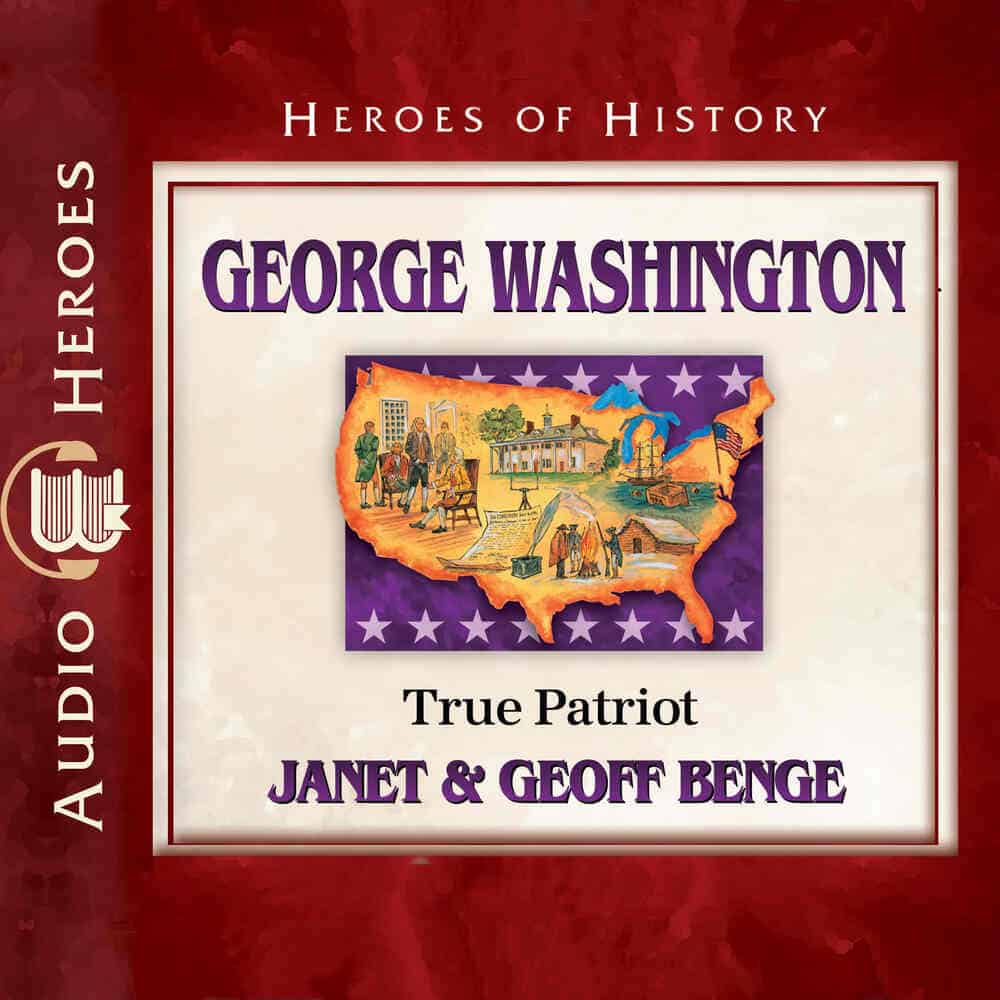 Cover "George Washington: True Patriot" by Janet & Geoff Benge