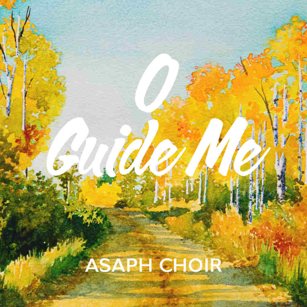Cover Image "O Guide Me" Album by Asaph Choir