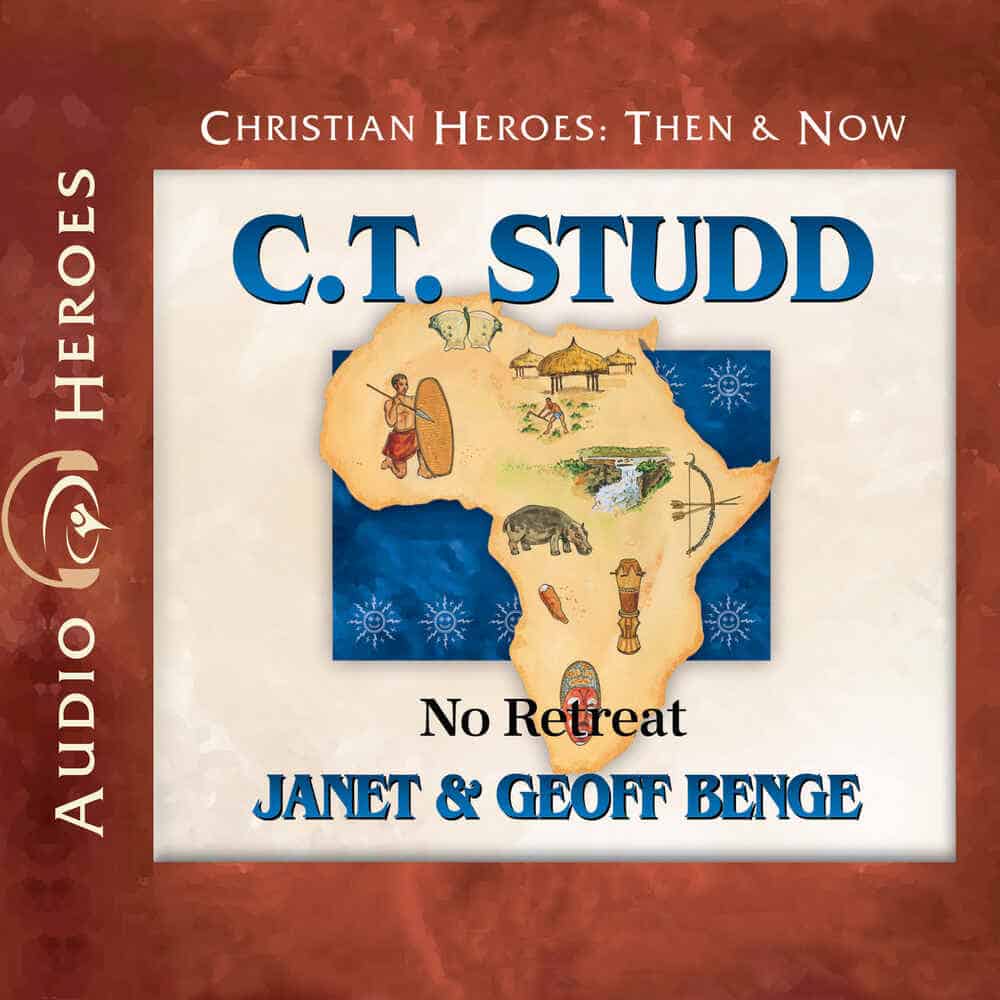 Cover "C.T. Studd: No Retreat" by Janet & Geoff Benge