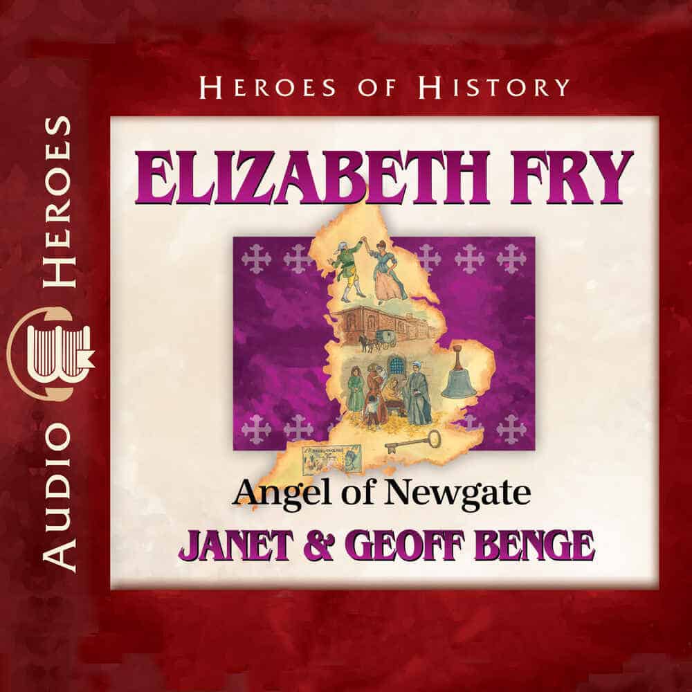 Cover "Elizabeth Fry: Angel of Newgate" by Janet & Geoff Benge