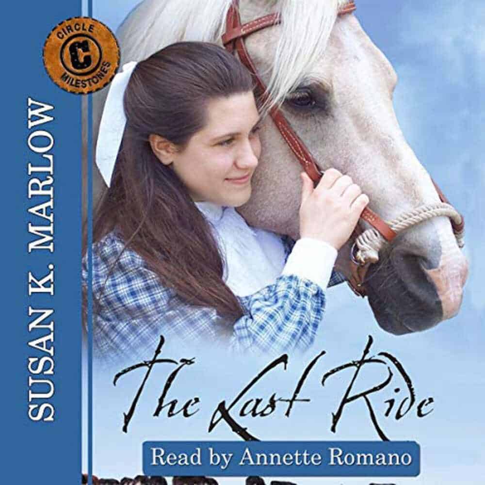 Cover "The Last Ride: Circle C Milestones, Book 3" by Susan K. Marlow