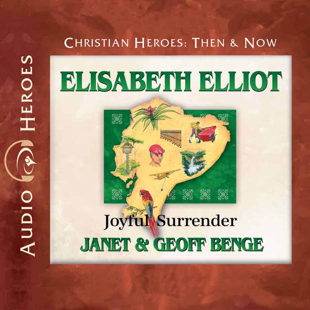 Cover "Elisabeth Elliot: Joyful Surrender by Janet & Geoff Benge