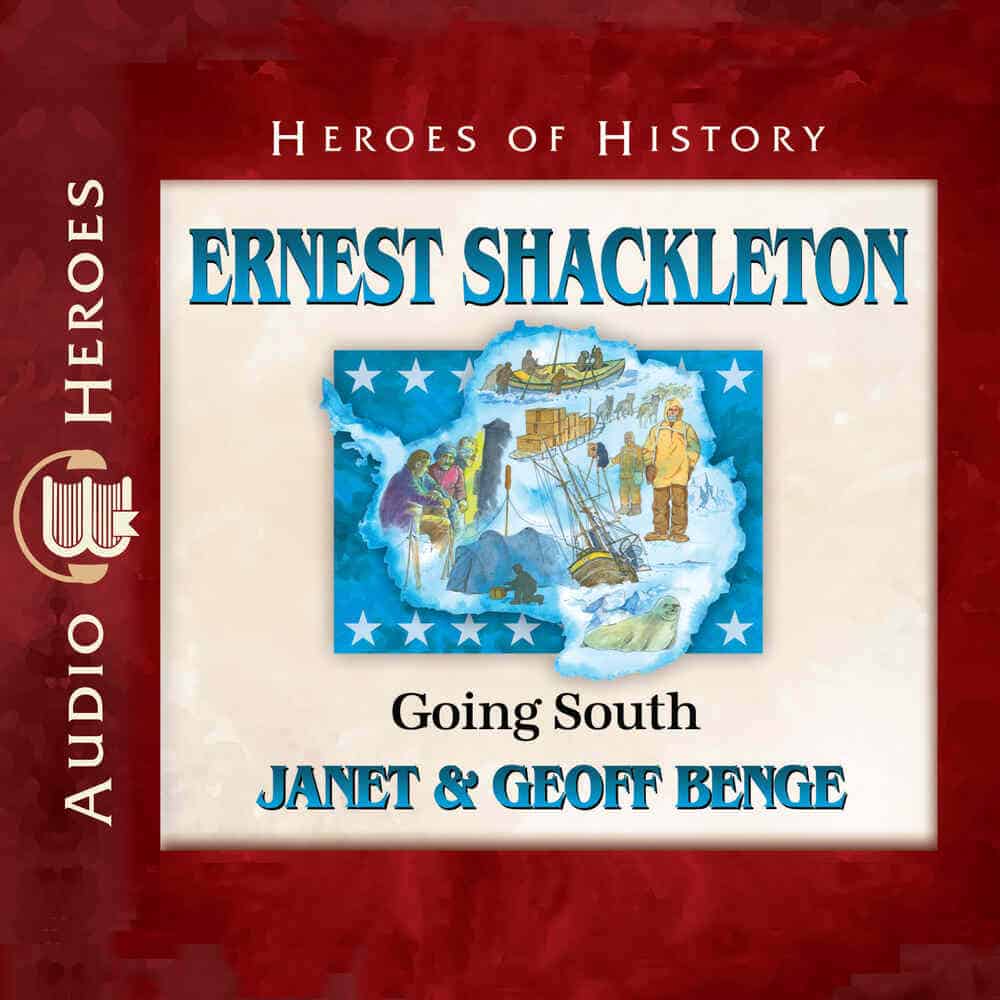 Cover "Ernest Shackleton: Going South" by Janet and Geoff Benge