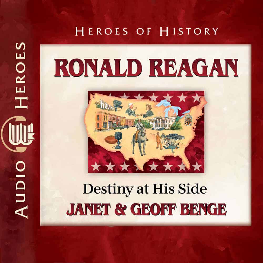 Cover "Ronald Reagan: Destiny at His Side" by Janet and Geoff Benge