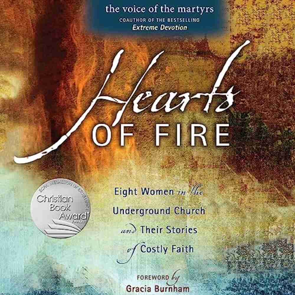 Cover "Hearts of Fire: Eight Women in the Underground Church and Their Stories of Costly Faith" by The Voice of the Martyrs